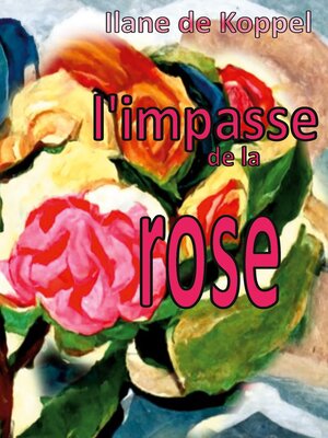 cover image of L'impasse de la rose